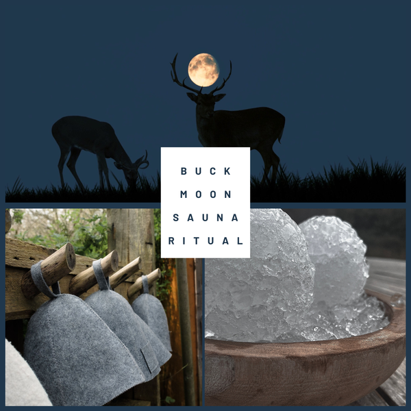 Buck Moon Sauna Ritual - July