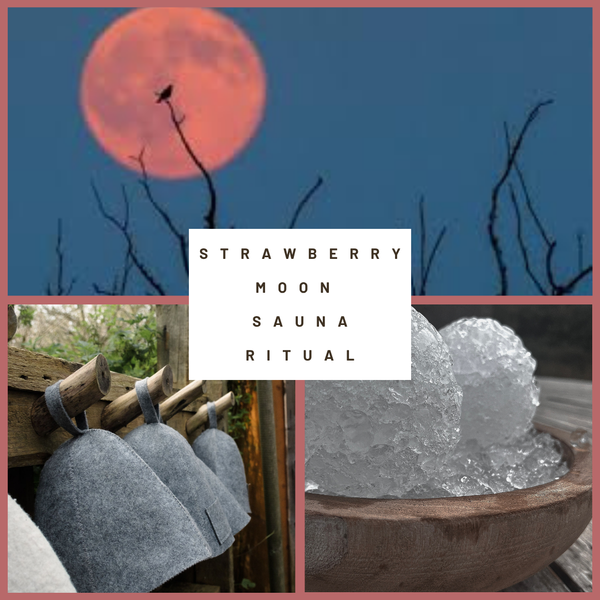 Strawberry Moon Sauna Ritual
